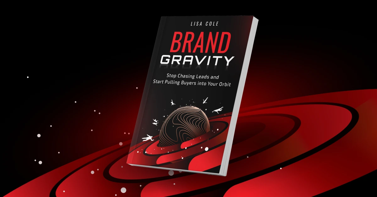 New Book “Brand Gravity” Redefines B2B Growth for the Funnel-Free Future