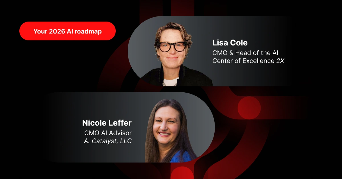 Your 2026 AI roadmap: What CMOs need to know now